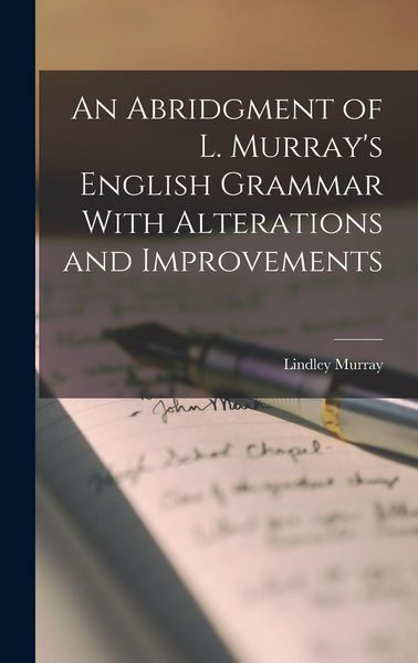Produktbild: An Abridgment of L. Murray's English Grammar With Alterations and Improvements