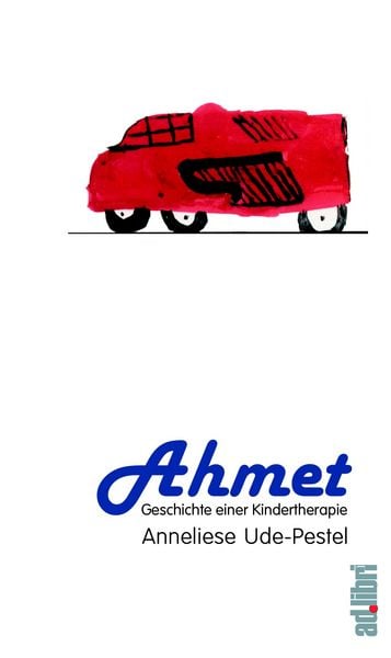 Produktbild: Ahmet. Geschichte einer Kindertherapie