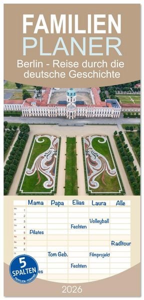 Produktbild: Familienplaner 2026 - Berlin - Reise durch die deutsche Geschichte mit 5 Spalten (Wandkalender, 21 x 45 cm) CALVENDO