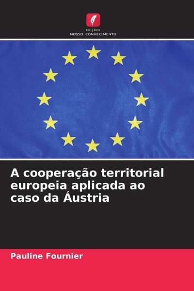 Produktbild: A coopera&ccedil;&atilde;o territorial europeia aplicada ao caso da &Aacute;ustria