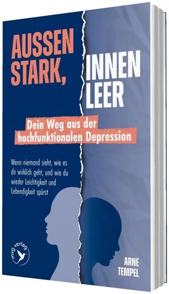 Produktbild: Au&szlig;en stark, innen leer &ndash; Dein Weg aus der hochfunktionalen Depression