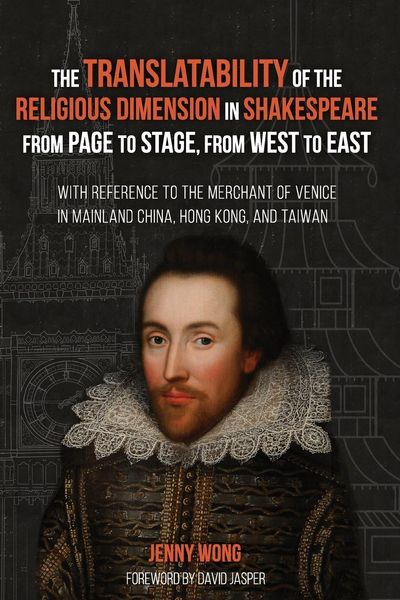 Produktbild: The Translatability of the Religious Dimension in Shakespeare from Page to Stage, from West to East
