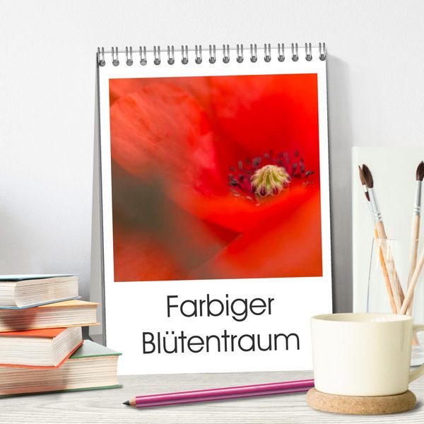 Produktbild: Farbiger Bl&uuml;tentraum (Tischkalender 2026 DIN A5 hoch), CALVENDO Monatskalender