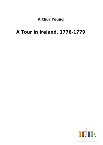 Produktbild: A Tour in Ireland, 1776-1779