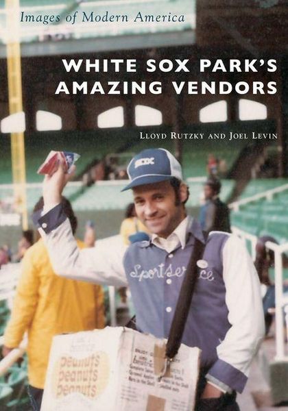 Produktbild: White Sox Park's Amazing Vendors