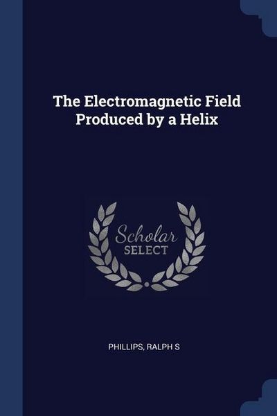 Produktbild: The Electromagnetic Field Produced by a Helix