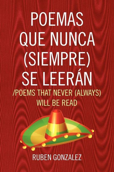 Produktbild: Poemas Que Nunca (Siempre) Se Leeran /Poems That Never (Always) Will Be Read