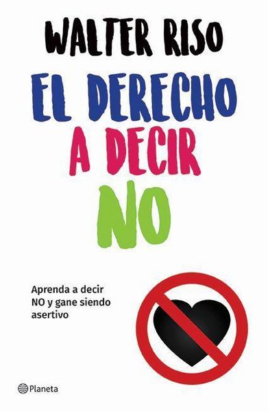 Produktbild: El Derecho a Decir No: Aprenda a Decir No Y Gane Siendo Asertivo / The Right to Say No