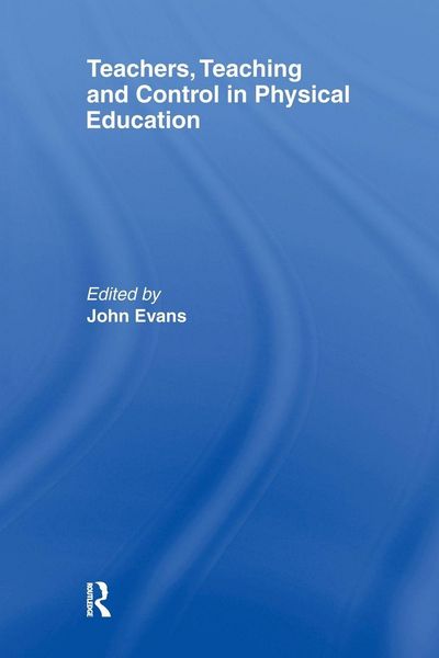 Produktbild: Teachers, Teaching and Control in Physical Education