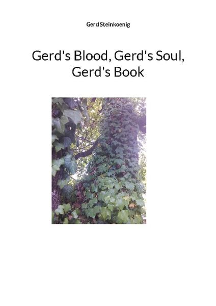 Gerd's Blood, Gerd's Soul, Gerd's Book