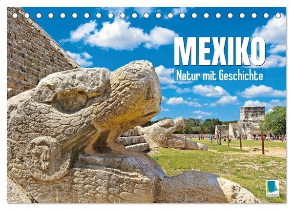 Mexiko: Natur mit Geschichte (Tischkalender 2026 DIN A5 quer), CALVENDO Monatskalender