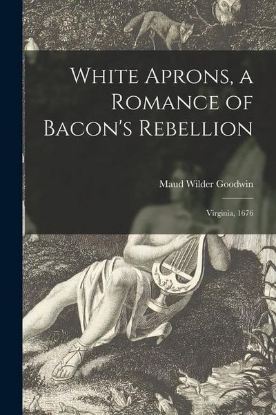Produktbild: White Aprons, a Romance of Bacon's Rebellion