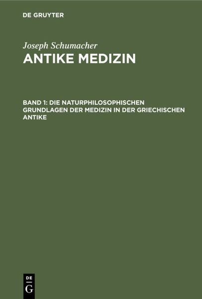 Produktbild: Die naturphilosophischen Grundlagen der Medizin in der griechischen Antike