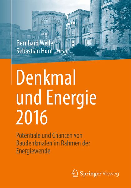 Denkmal und Energie 2016, Taschenbuch von , Springer Fachmedien Wiesbaden GmbH, 9783658119829