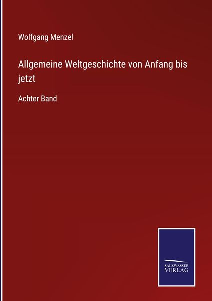 Produktbild: Allgemeine Weltgeschichte von Anfang bis jetzt