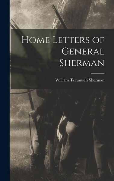 Produktbild: Home Letters of General Sherman