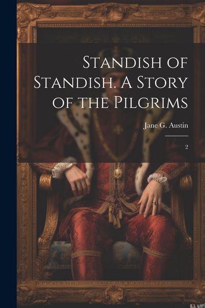 Produktbild: Standish of Standish. A Story of the Pilgrims