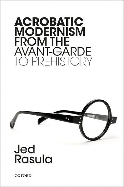 Produktbild: Acrobatic Modernism from the Avant-Garde to Prehistory