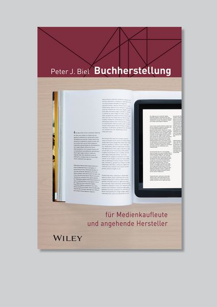 Buchherstellung, Taschenbuch von Peter Johannes Biel, Wiley-VCH, 978-3-527-70884-0