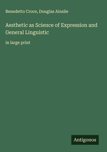 Produktbild: Aesthetic as Science of Expression and General Linguistic