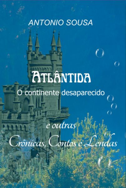 Produktbild: Atl&acirc;ntida - O Continente Desaparecido - Cr&ocirc;nicas, Contos E Lendas