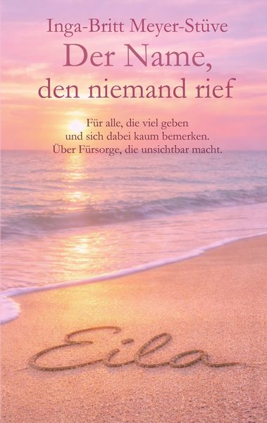 Der Name, den niemand rief, Taschenbuch von Inga-Britt Meyer-Stüve, BoD – Books on Demand, 9783695748297