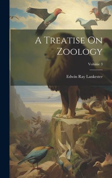 Produktbild: A Treatise On Zoology; Volume 3