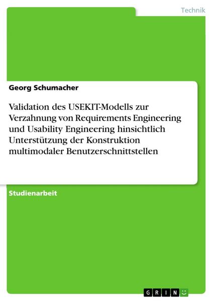 Produktbild: Validation des USEKIT-Modells zur Verzahnung von Requirements Engineering und Usability Engineering hinsichtlich Unterst&uuml;tzung der Konstruktion multim