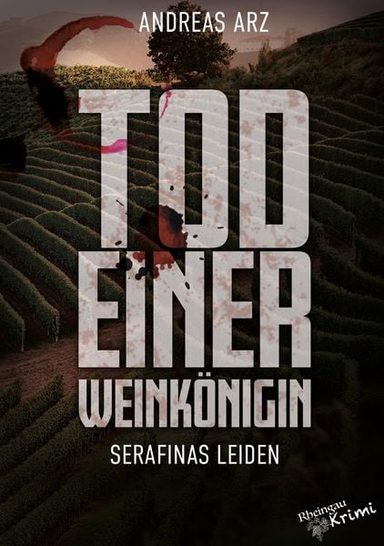 Produktbild: Tod einer Weink&ouml;nigin - Serafinas Leiden