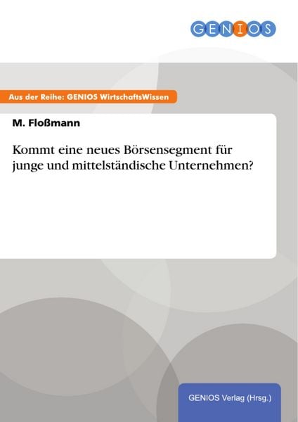 Produktbild: Kommt eine neues B&ouml;rsensegment f&uuml;r junge und mittelst&auml;ndische Unternehmen?