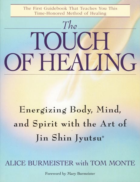 The Touch of Healing, Taschenbuch von Alice Burmeister , Tom Monte, Bantam Books USA, 9780553377842