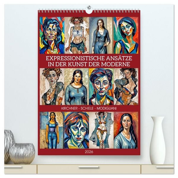 Produktbild: Expressionistische Ans&auml;tze in der Kunst der Moderne (hochwertiger Premium Wandkalender 2026 DIN A2 hoch), Kunstdruck in Hochglanz