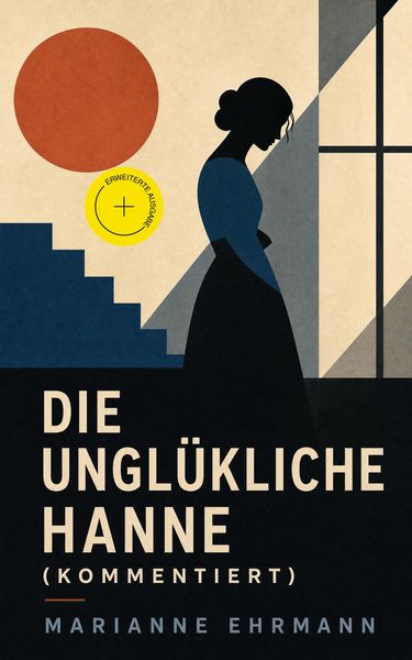 Produktbild: Die ungl&uuml;kliche Hanne (Kommentiert)