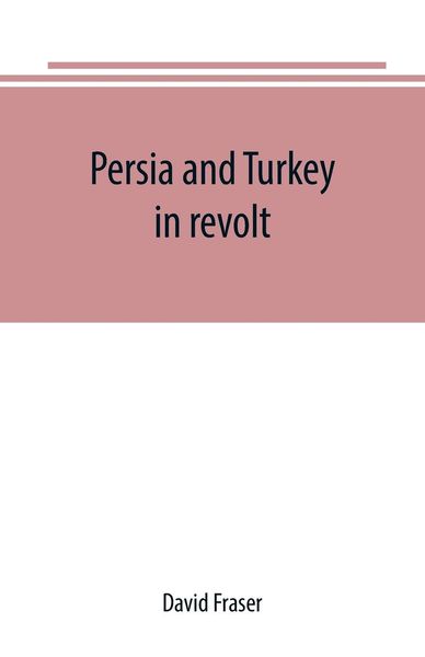 Produktbild: Persia and Turkey in revolt
