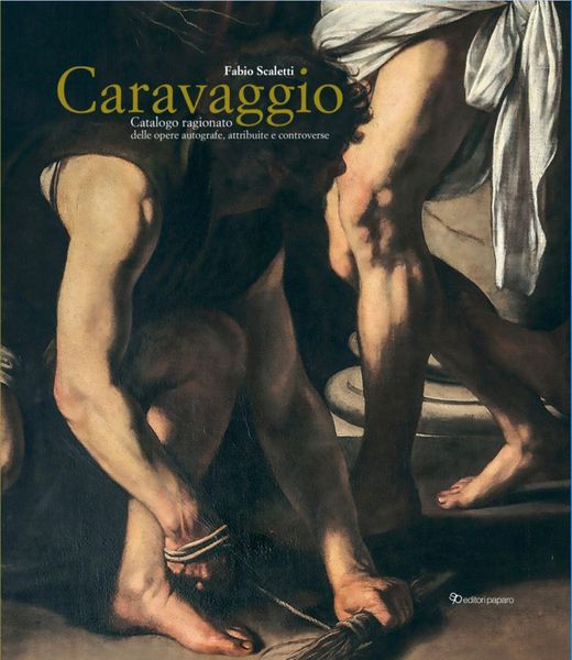Produktbild: Caravaggio. Catalogo ragionato delle opere autografe, attribuite e controverse