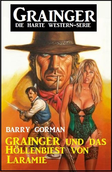 Produktbild: Grainger und das H&ouml;llenbiest von Laramie: Grainger - die harte Western-Serie