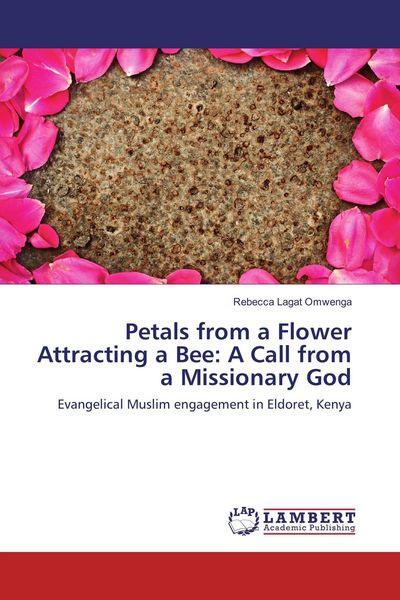 Produktbild: Petals from a Flower Attracting a Bee: A Call from a Missionary God