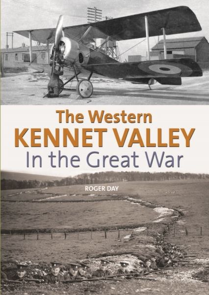 Produktbild: Day, R: The Western Kennet Valley in the Great War