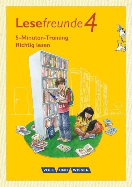 Lesefreunde. 4. Schuljahr - 5-Minuten-Training 'Richtig lesen' - Östliche Bundesländer und Berlin