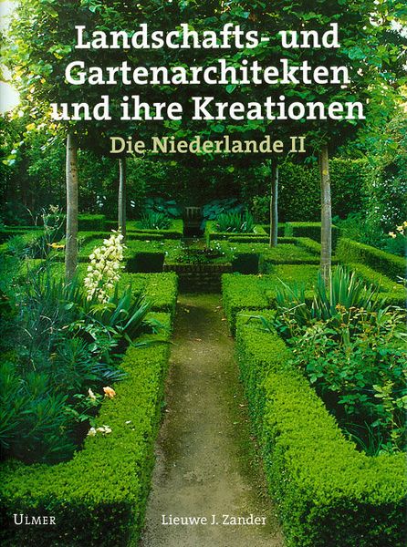 Produktbild: Landschafts- und Gartenarchitekten und ihre Kreationen. Die Niederlande II