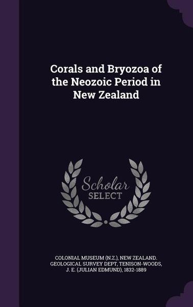 Produktbild: Corals and Bryozoa of the Neozoic Period in New Zealand