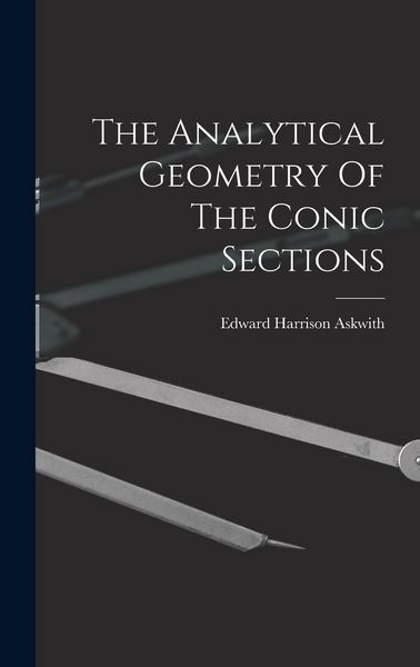 Produktbild: The Analytical Geometry Of The Conic Sections