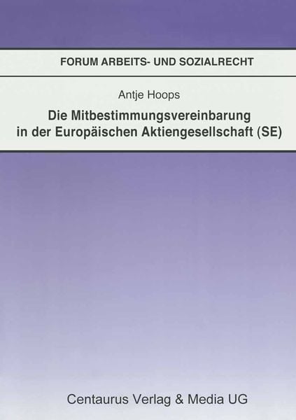 Produktbild: Die Mitbestimmungsvereinbarung in der Europ&auml;ischen Aktiengesellschaft (SE)