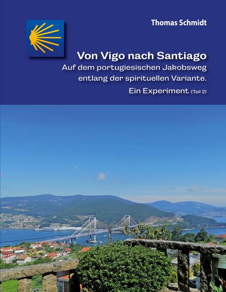 Von Vigo nach Santiago, Taschenbuch von Thomas Schmidt, BoD – Books on Demand, 9783755738817