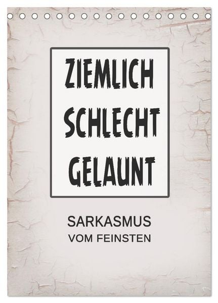 Produktbild: Ziemlich schlecht gelaunt (Tischkalender 2026 DIN A5 hoch), CALVENDO Monatskalender