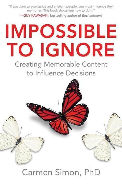 Produktbild: Impossible to Ignore: Creating Memorable Content to Influence Decisions