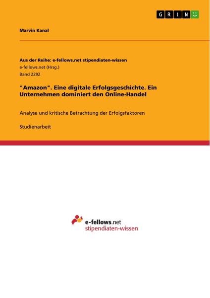 Produktbild: "Amazon". Eine digitale Erfolgsgeschichte. Ein Unternehmen dominiert den Online-Handel
