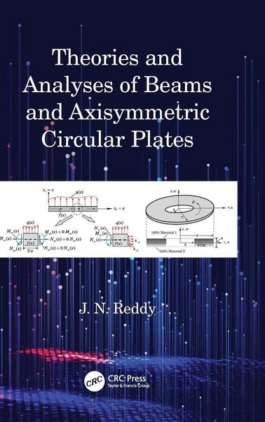 Produktbild: Theories and Analyses of Beams and Axisymmetric Circular Plates