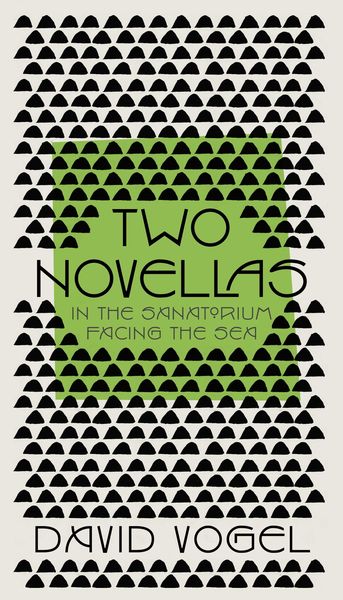 Produktbild: Two Novellas: In the Sanatorium and Facing the Sea