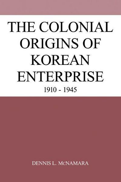 Produktbild: The Colonial Origins of Korean Enterprise